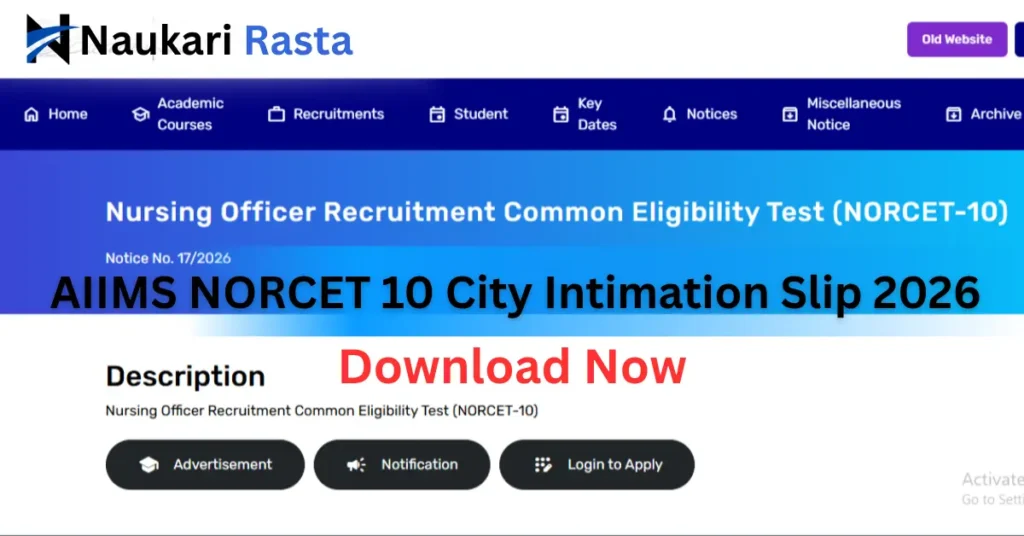 AIIMS NORCET 10 City Intimation Slip 2026 Download Now
