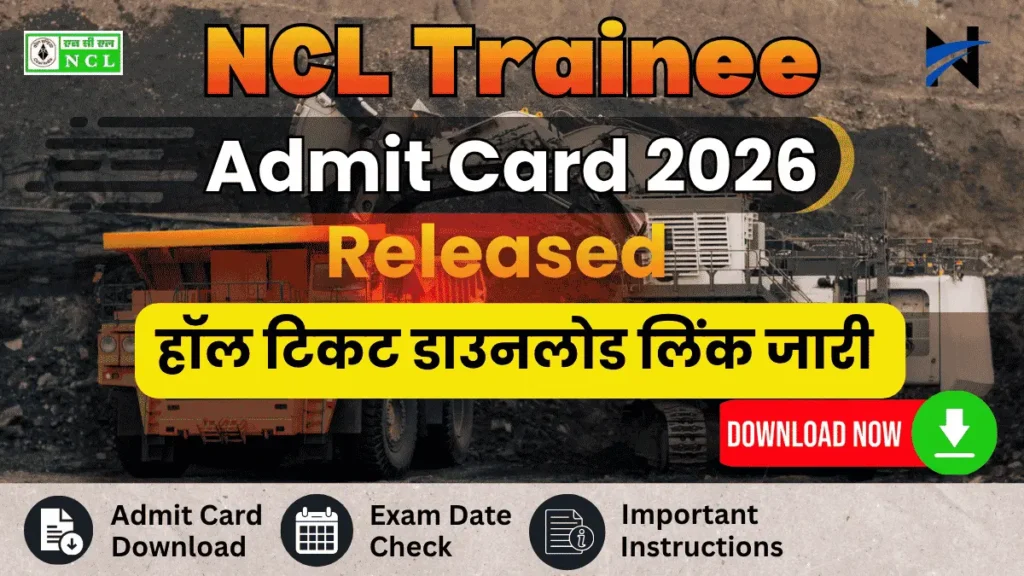 NCL Trainee Admit Card 2026 Released, Hall Ticket Download, Exam Date 6 July 2026
